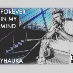Forever in my mind by Yhauka