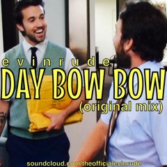 Day Bow Bow (Original Mix) [free download]