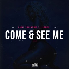@Louie_Valentino featuring J. Banks - “Come & See Me”