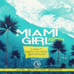 Jx baba Feat. Chanto Salvador & DoktorFlow - Miami Girl