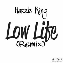 Low Life (Remix)