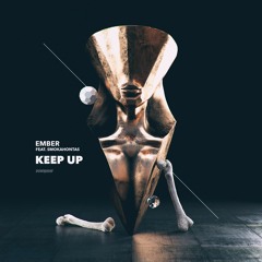 Keep Up (Original Mix) ft. Smokahontas