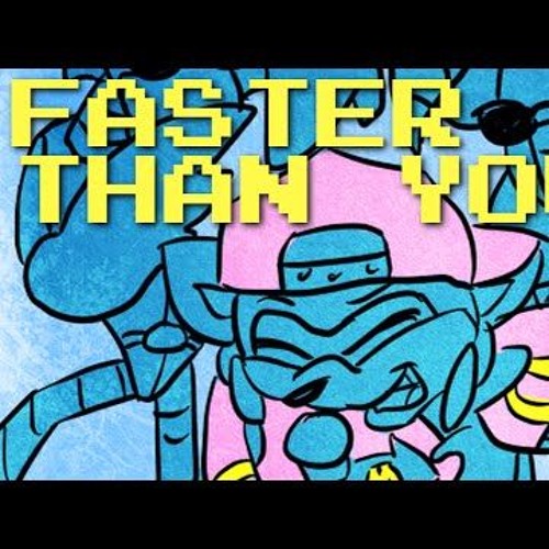 [Sonic]-Faster Than You