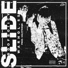 BOOFBOIICY-Slide ft Warhol.ss Prod by Uglyfriend HOSTED by DJPHAT2oo4