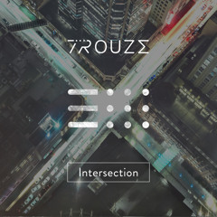 Trouze - Intersection [Free Download]