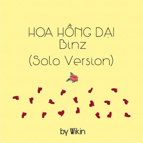 [Solo Version] Hoa Hồng Dại - Binz (by Wikin)