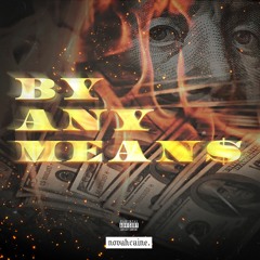 By Any Mean$ (Freestyle)