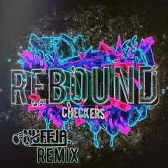 Checkers- Rebound (Nuffja. Remix)