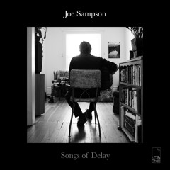 Joe Sampson - Songbird (Feat. Nathaniel Rateliff)