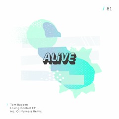 Tom Budden - Losing Control [ALiVE081]