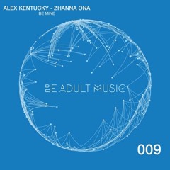Alex Kentucky Feat. Zhanna Ona - Be Mine (Allovers Redub) Preview