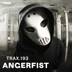 TRAX.193 ANGERFIST
