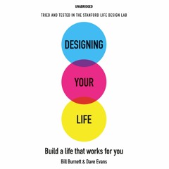 Designing Your Life written and read by Bill Burnett & Dave Evans (audiobook extract)