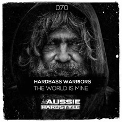 [AH070] - Hardbass Warriors - World Is Mine