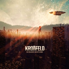 Kronfeld - Gedankenspione 2016 Edit  *Preview* OUT NOW