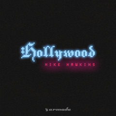 Mike Hawkins - Hollywood [OUT NOW]