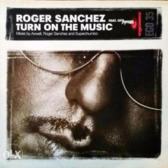 Roger Sanchez Feat. GTO - Turn On The Music (Gecco RMX)