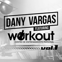 DANY VARGAS FT. CEP "WORKOUT" VOL.1