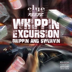 Clue Ft Reepz - Gripping N Swerving (Whippin Excursion) - @ClueOfficial @ReepzOJB