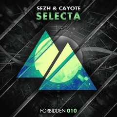 SEZH & Cayote - Selecta [OUT NOW FOR FREE]