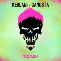 Kehlani - Gangsta (PRZI Remix)