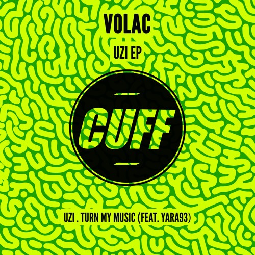 CUFF044: Volac & Yara93 - Turn My Music (Original Mix) [CUFF]