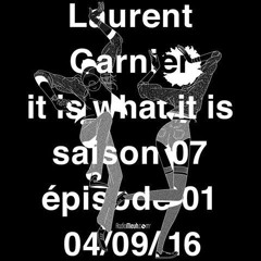 Laurent Garnier speaks about Inclusif 001 - Room 91 Ep - It Is What It Is - Saison 07(Septembre)