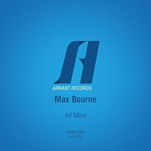 Max Bourne - All Mine (Intro Mix)