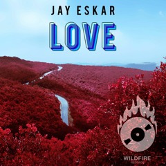 Jay Eskar - Love [Free Download]