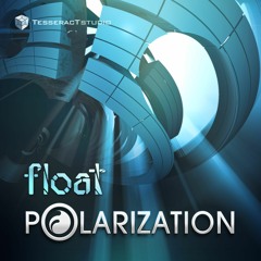 Float - Polarization (TesseracTstudio) Out 10/10/16