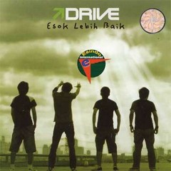 Drive band - Berhenti Sekarang