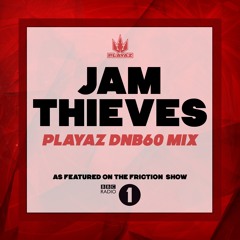 Jam Thieves Playaz DNB60 Mix