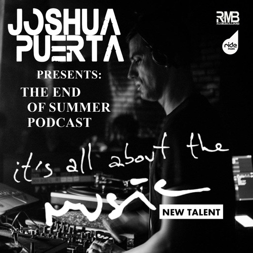 Joshua Puerta Presents: ¨The End Of Summer¨ RIDEMUSICBOOKING