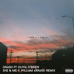 I Hate U, I Love U (She & Me x William Arrand Remix)