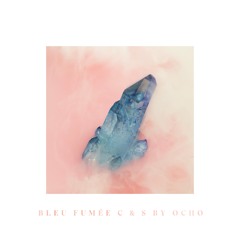 Bleu Fumée (C&$ By Ocho)