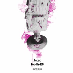 Jaceo - Ho - Up (Original Mix) [Clarisse Records CR061] (clip)