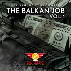 The Balkan Job Vol.1 (mixed by DJ Zoki)