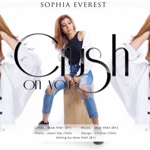 Crush On You -SOPHIA( Prod By Moe Htet )