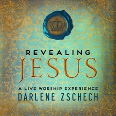 Revealing Jesus (Israel Houghton and Darlene Zschech)