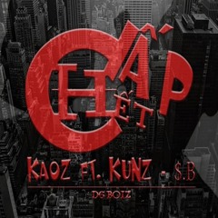 Chấp Hết - Kaoz x KuNz x $B