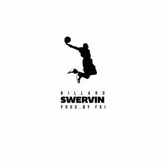 Swervin [Prod. By FKi]