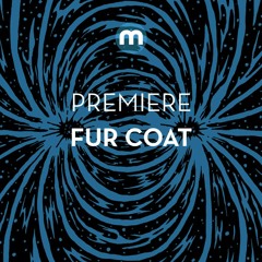 Premiere: Fur Coat 'Interstellar'