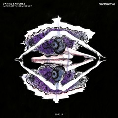BBR029 - Daniel Sanchez - Impromptu Remixes EP