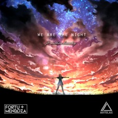 Fortu & Mendoza, Artelax Ft. Nathan Brumley - We Are The Night (Original Mix)