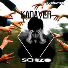 Kadaver - Schizo [DubNatioN 10k Follower Exclusive]