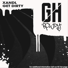 Xandl - Get Dirty (Original Mix)