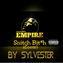 Snitch Bit*h(Cover) - Sylvester
