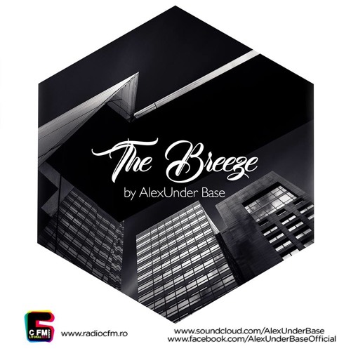 THE BREEZE By AlexUnder Base @ C FM #117 [Soundcloud]