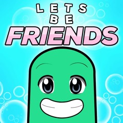 Let's Be Friends