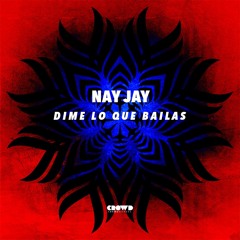 Nay Jay - Dime Lo Que Bailas